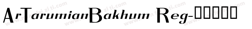 ArTarumianBakhum Reg字体转换